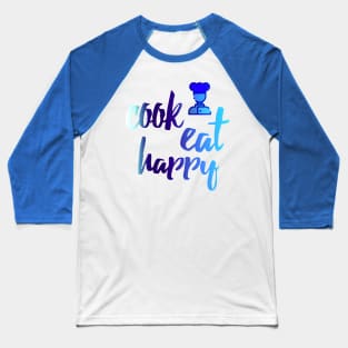 cook eat happy Baseball T-Shirt